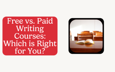 Free vs. Paid Writing Courses: Which is Right for You?